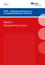 FOSIS – Handlungsempfehlungen zur Gesundheitsförderung im Unterricht Modul 5 